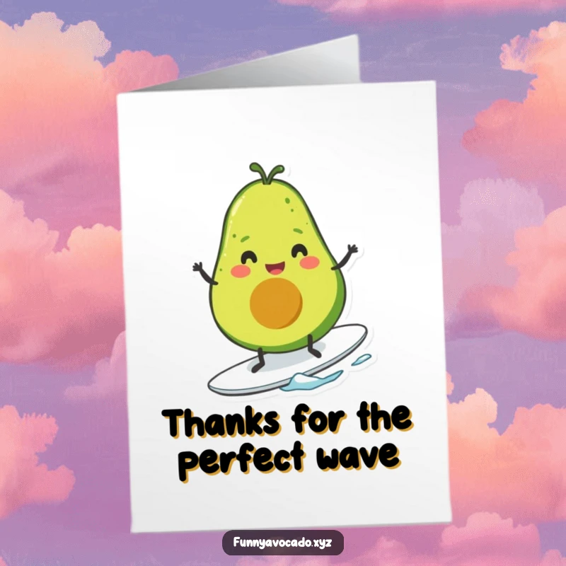 Funny Free Printable Thank You Card: A grinning avocado with tiny legs rides a surfboard, expressing heartfelt thanks with a smile.